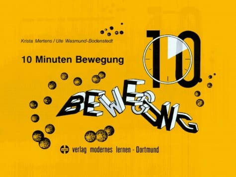Zehn (10) Minuten Bewegung.