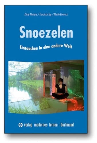 Snoezelen Eintauchen in eine andere Welt