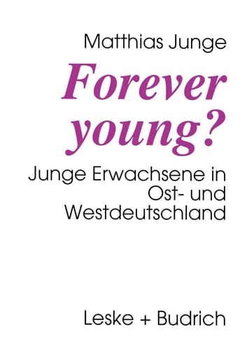 Forever young?: Junge Erwachsene in Ost- und Westdeutschland (German Edition)