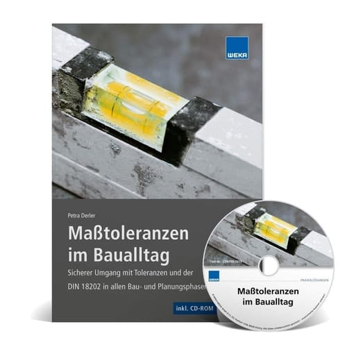Maßtoleranzen im Baualltag sicherer Umgang mit Toleranzen und der DIN 18202 in allen Bau- und Planungsphasen