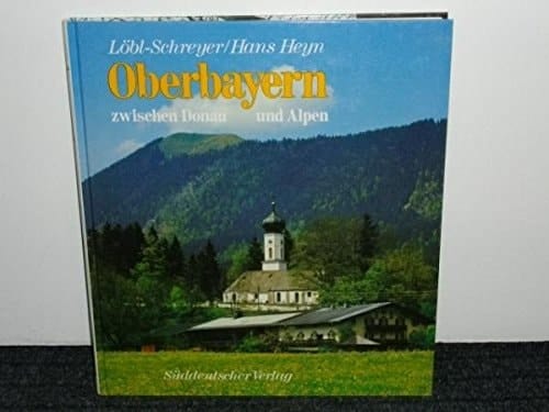 Oberbayern zwischen Donau und Alpen