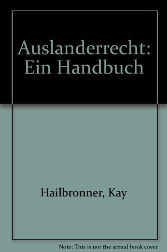 Ausländerrecht ein Handbuch
