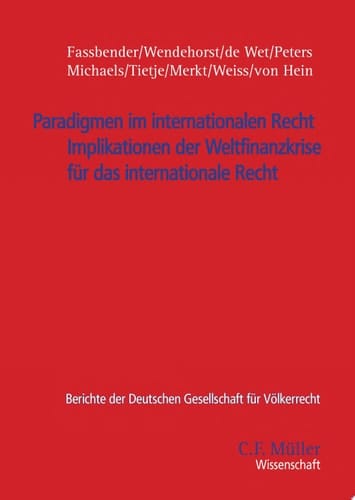 Paradigmen im internationalen Recht Implikationen der Weltfinanzkrise für das internationale Recht