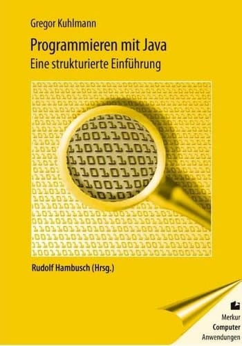 Programmieren mit JAVA eine strukturierte Einführung
