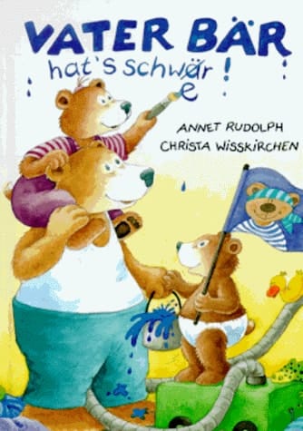 Vater Bär hat's schwer! ein witziges Vorlese- und Suchbilderbuch