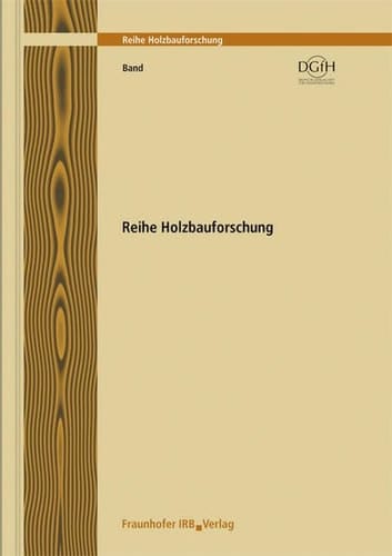 Holzbau der Zukunft Integriertes relationales Informationssystem für den Holzbau : IRIS / Hartmut Ernst .... Teilprojekt 21/22
