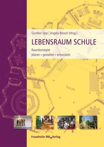 Lebensraum Schule Raumkonzepte planen - gestalten - entwickeln