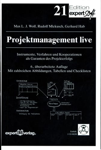 Projektmanagement live Instrumente, Verfahren und Kooperationen als Garanten des Projekterfolgs ; mit Tabellen und Checklisten