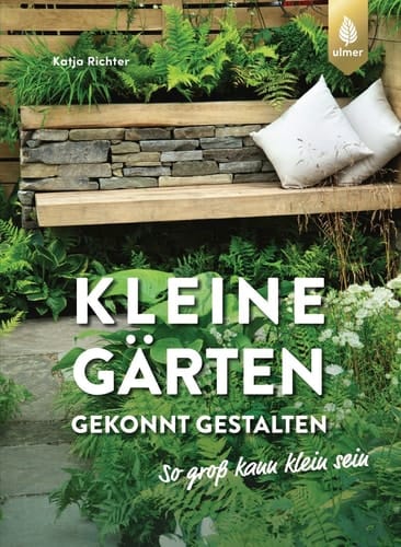 Kleine Gärten gekonnt gestalten. So groß kann klein sein