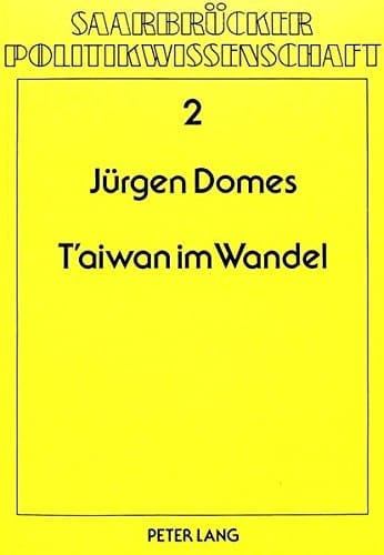 Tʻaiwan im Wandel politische Differenzierung und Opposition, 1978-1980