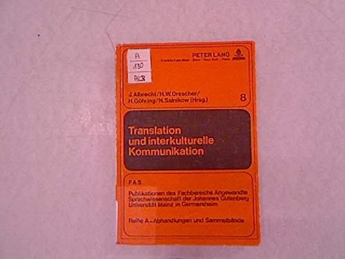Translation und interkulturelle Kommunikation: 40 Jahre- Fachbereich Angewandte Sprachwissenschaft der Johannes Gutenberg-Universität Mainz in ... Mainz in Germersheim) (German Edition)