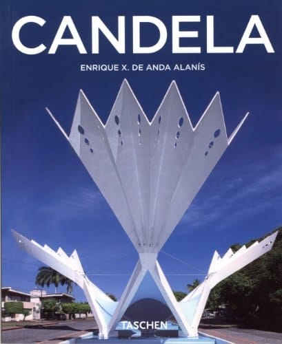 Félix Candela, 1910-1997 la maîtrise des limites