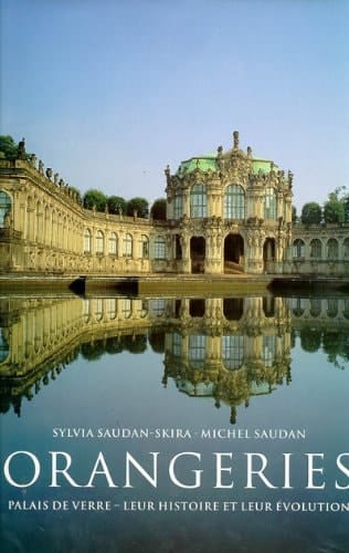Orangeries palais de verre - leur histoire et leur évolution
