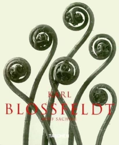 Karl Blossfeldt. Photographs 1865-1932, Edition Anglaise, Allemande Et Francaise