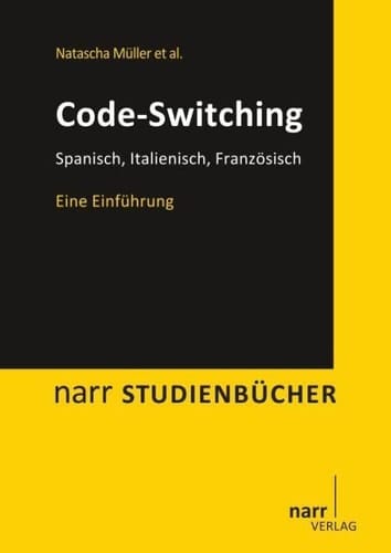 Code-Switching Spanisch, Italienisch, Französisch ; eine Einführung