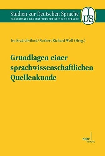Grundlagen einer sprachwissenschaftlichen Quellenkunde