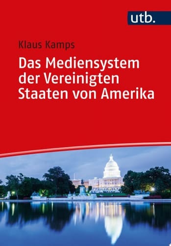 Das Mediensystem der Vereinigten Staaten von Amerika