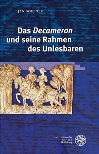 Das Decameron und seine Rahmen des Unlesbaren