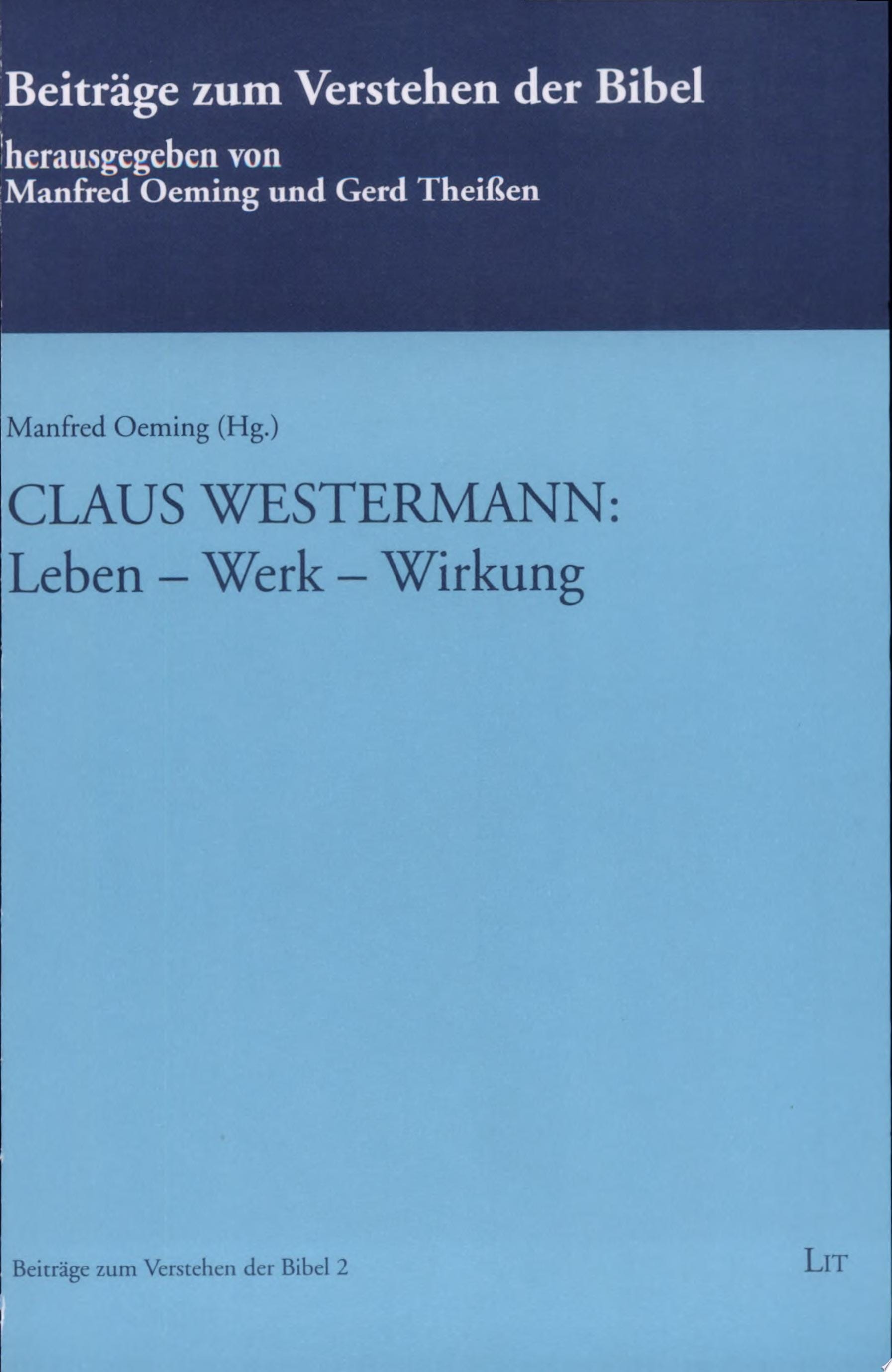 Claus Westermann: Leben - Werk - Wirkung