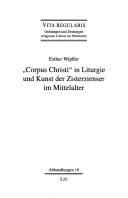 'Corpus Christi' in Liturgie und Kunst der Zisterzienser im Mittelalter