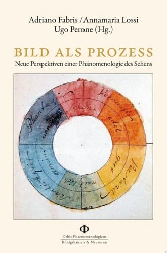 Bild als Prozess neue Perspektiven einer Phänomenologie des Sehens