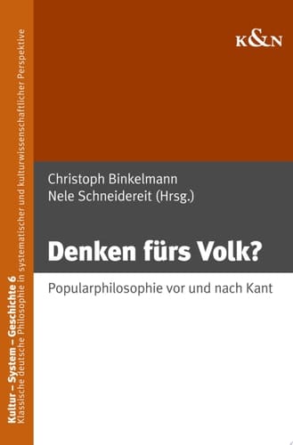 Denken fürs Volk? Popularphilosophie vor und nach Kant