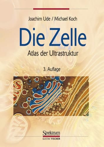 Die Zelle Atlas der Ultrastruktur