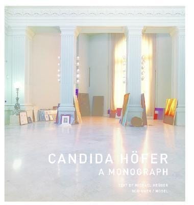 Candida Höfer A Monograph