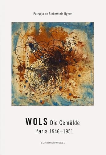 Wols - die Gemälde Paris 1946-1951