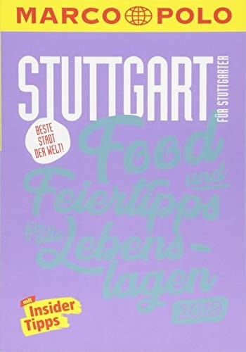 MARCO POLO Beste Stadt der Welt - Stuttgart 2019 (MARCO POLO Cityguides) Food- und Feiertipps für alle Lebenslagen