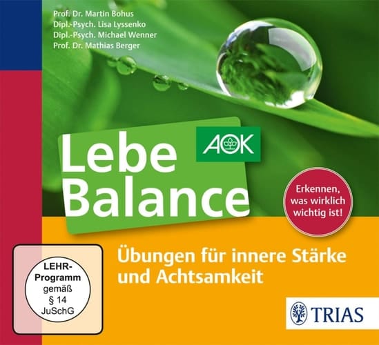 Lebe Balance Audio-CD: Übungen für innere Stärke und Achtsamkeit