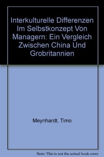 Interkulturelle Differenzen im Selbstkonzept von Managern ein Vergleich zwischen China und Großbritannien