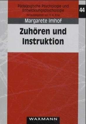 Zuhören und Instruktion empirische Ansätze zu psychologischen Aspekten auditiver Informationsverarbeitung