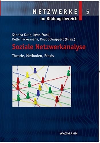 Soziale Netzwerkanalyse Theorie, Methoden, Praxis