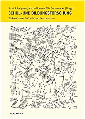 Schul- und Bildungsforschung Diskussionen, Befunde und Perspektiven ; Festschrift für Wilfried Bos