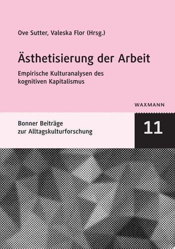Ästhetisierung der Arbeit Empirische Kulturanalysen des kognitiven Kapitalismus