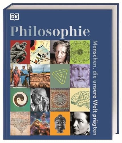 Philosophie - Menschen, die unsere Welt prägten Reich bebildertes Lesebuch über das Leben und Wirken der berühmtesten Philosoph*innen der Welt. Mit über 100 spannenden Porträts