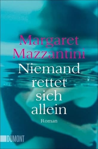 Niemand rettet sich allein Roman
