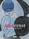 Max Ernst graphische Welten : die Sammlung Schneppenheim
