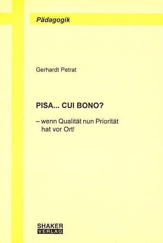 PISA... cui bono? wenn Qualität nun Priorität hat vor Ort!