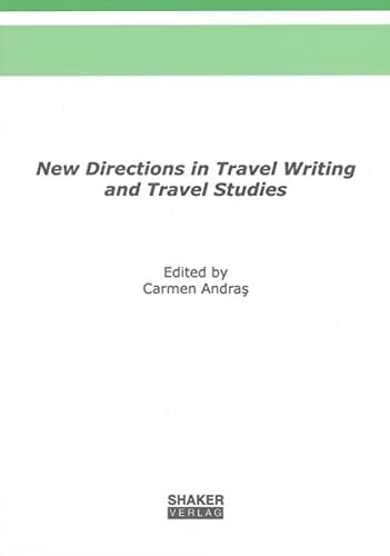 New Directions in Travel Writing and Travel Studies