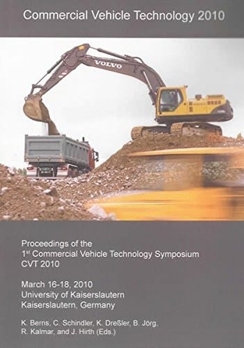Commercial Vehicle Technology 2010 Proceedings of the 1st Commercial Vehicle Technology Symposium (CVT 2010), March 16-18, 2010, University of Kaiserslautern, Kaiserslautern, Germany
