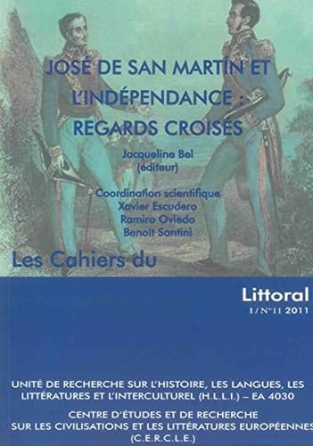 José de San Martín et L'indépendance: Regards Croisés
