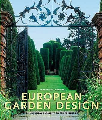 European Garden Design From Classical Antiquity To The Present Day