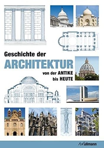 Geschichte der Architektur von der Antike bis heute