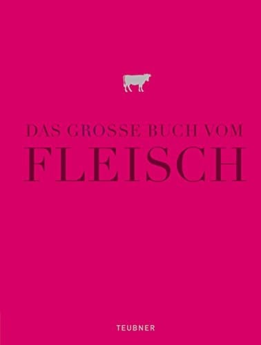Das große Buch vom Fleisch
