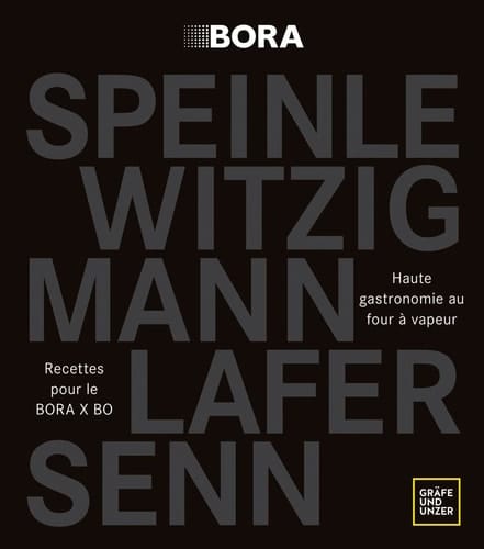 Haute gastronomie au four à vapeur recettes pour le BORA X BO