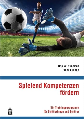 Spielend Kompetenzen fördern ein Trainingsprogramm für Schülerinnen und Schüler