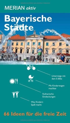 Merian aktiv - Bayerische Städte
