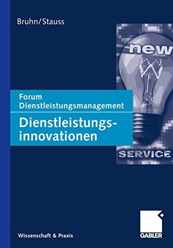Dienstleistungsinnovationen Forum Dienstleistungsmanagement